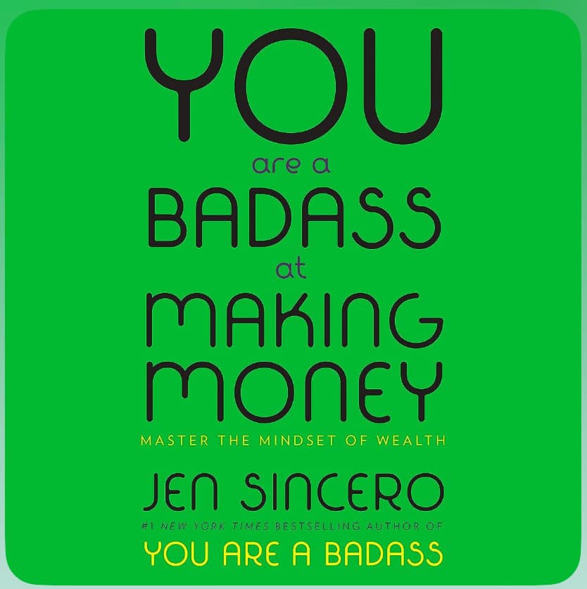 You Are a Badass at Making Money