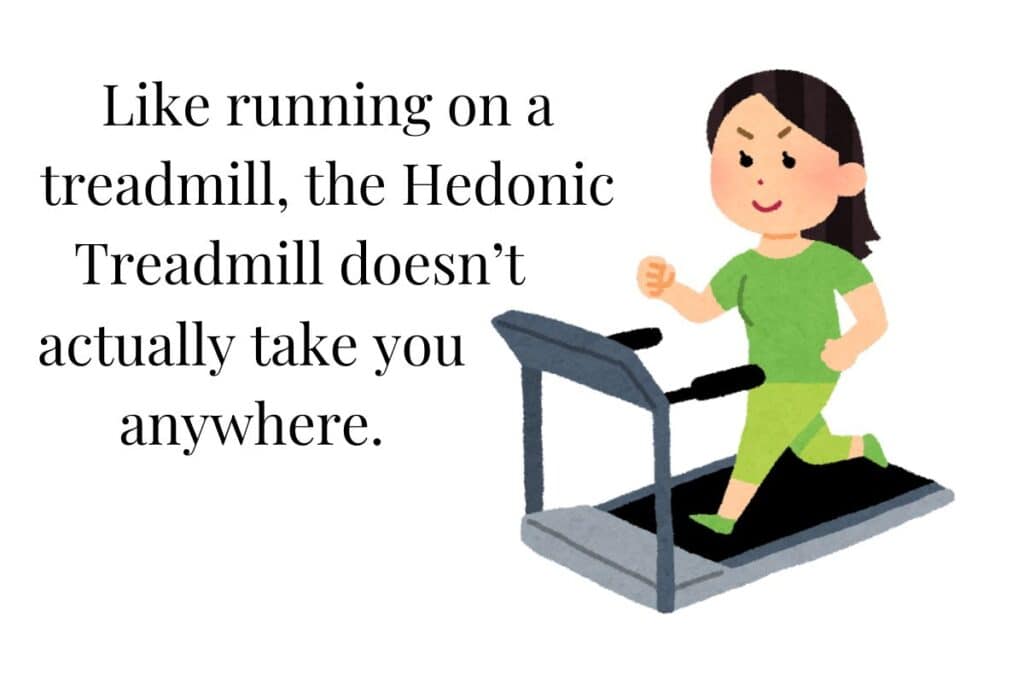 The Hedonic Treadmill